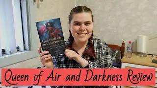 Queen of Air and Darkness Review (SPOILERS)