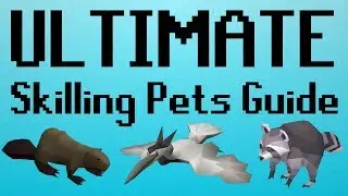 [OSRS] ULTIMATE Skilling Pets Guide (With Comparisons)