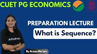 What is Sequence? | CUET PG Economics Entrance Coaching | IIT JAM ECONOMICS | GATE ECONOMICS Classes