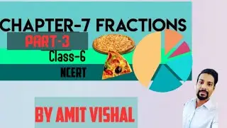 Class-6||Chapter-7||Fractions ||Part-3