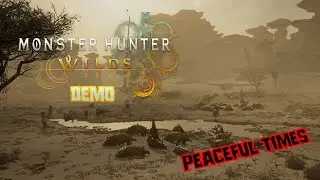 Peaceful Times! - Monster Hunter Wilds Beta (Early Access) | Trilightning