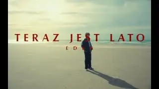 Eden - TERAZ JEST LATO (Official Video)