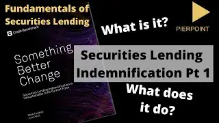 Securities Lending Indemnifications - Time for a change?