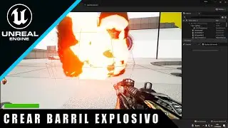 Cómo CREAR un barril EXPLOSIVO - Unreal Engine 5.1