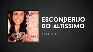 Cassiane - Esconderijo do Altíssimo