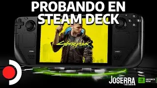 Testing Cyberpunk 2077 on Steam Deck via GeForce Now
