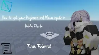 How to get your Keyboard & Mouse inputs in Roblox Studio - First Tutorial for Roblox Studio!