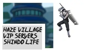 Shindo Life Haze Village Private Server Codes