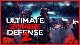 ГРЁБАНЫЕ ЗОМБИ ► Ultimate Zombie Defense 2