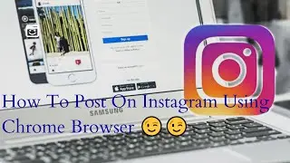 How To Post On Instagram Using PC and Chrome💻🖥️