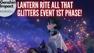 Genshin Impact Lantern Rite All That Glitters Event 1st Phase!