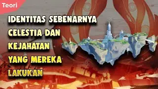 TEORI IDENTITAS CELESTIA DAN KEJAHATAN YANG MEREKA LAKUKAN | GENSHIN IMPACT TEORI