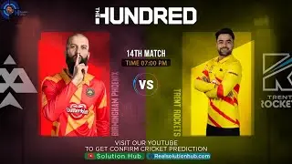 The Hundred 2021 14th Match Prediction Trent Rockets Men vs Birmingham Phoenix  Men |