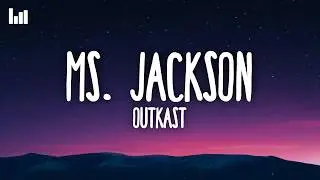 OutKast - Ms. Jackson (Lyrics)