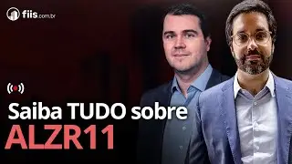 Tudo que você precisa saber sobre o ALZR11 - Com Fabio Carvalho