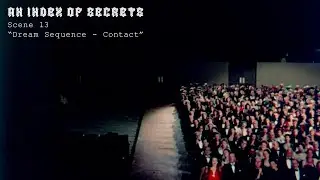 An Index Of Secrets - Scene 13 - “Dream Sequence - Contact” - Nat Bradley - Video Art