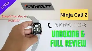 Fire Boltt Ninja Call 2 ⌚ Unboxing & Full Review || Should you buy it in 2022?