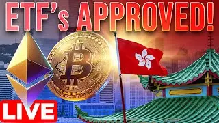 Bitcoin & Ethereum ETF's Approved in Hong Kong!🚀LIVE🔴