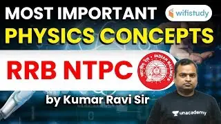 RRB NTPC | Most Important Physics Concepts by Kumar Ravi Sir
