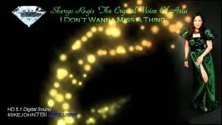 I Don't Wanna Miss A Thing - Sheryn Regis (HD 720p HQ Sound)