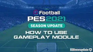 How to Install Gameplay Module PES 2021 (PES 2021 Patch 1.07.01)
