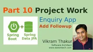 10 - Spring Data JPA | Spring Boot | Project Work - Add Followup
