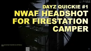 DayZ quickie #1 - NWAF - headshot - firestation - German