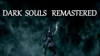 Dark Souls Remastered #2 И сотряс землю колокол! Пробудив веру в пророчества!