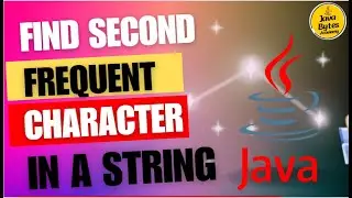 Master Java Programming: Printing the Second Most Frequent Character in a String