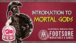 Introduction to Mortal Gods from Footsore Miniatures and Games