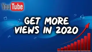How To Get More Views In 2020 | GROW Your Gaming Channel