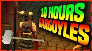 10 Hours of GARGOYLE Loot.