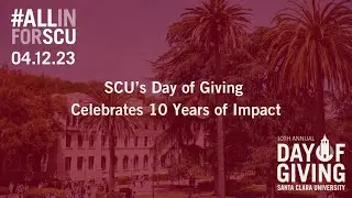 SCU’s Day of Giving Celebrates 10 Years of Impact
