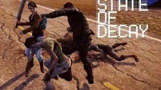 State of Decay Breakdown - pt 43 - 'Counter-Attack Spinning Slice'