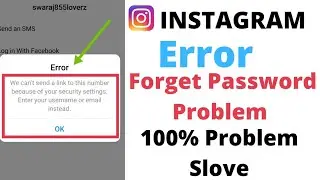 Error we can't send a link to this number because of your security settings / instagram forget error
