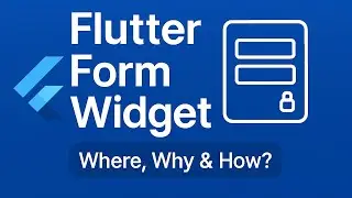 Form in Flutter | Flutter Form Example | Where, Why and How to Use Form in Flutter