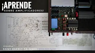 1º Video SONY ESPRIT TA-N900 -- Aprende sobre amplificadores de audio -- esquema electrónico