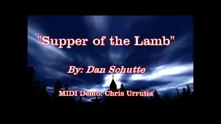 Supper of the Lamb - Dan Schutte