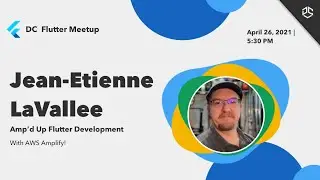 DC Flutter Apr 26, 2021: Amp'd Up Flutter Development with AWS Amplify!