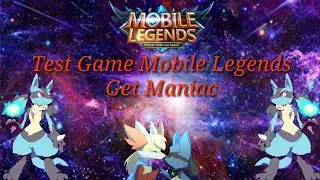 First time playing games Mobile Legends Get Maniac