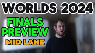 Worlds 2024: Finals Preview (Mid Lane)