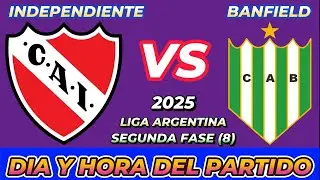 INDEPENDIENTE VS BANFIELD WHEN THEY PLAY DATE TIME DAY AND TIME IN VARIOUS COUNTRIES