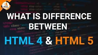 What is difference between HTML 4 & HTML 5 in Hindi? HTML tutorials in Hindi  |  Interview Questions