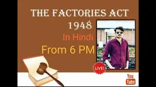 The Factories Act 1948 part 1  in Hindi