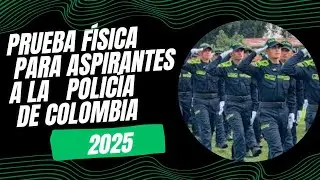 Physical Test for Colombian Police Applicants 2025