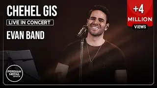 Evan Band - Chehel Gis I Live In Concert ( ایوان بند - چهل گیس )