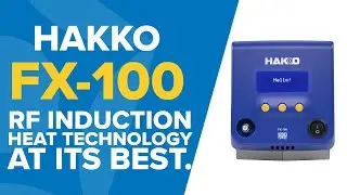 【ENG.05 FX-100】Introducing Induction Heating with the Hakko FX-100 Soldering Station