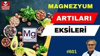 601. Besin Takviyesi, Magnezyum, Prof.Dr.Serdar Akgün, Sağlıklı Yaşam, Sağlık Haberleri