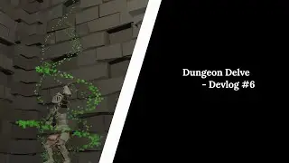 Dungeon Delve - Unity Devlog 6 | Magic and Abilities