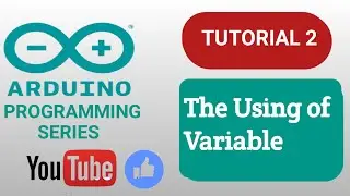 Arduino Programming Series | Tutorial 2 | Using Of Variables |SM dream| Arduino Course for Beginners